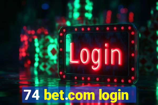 74 bet.com login